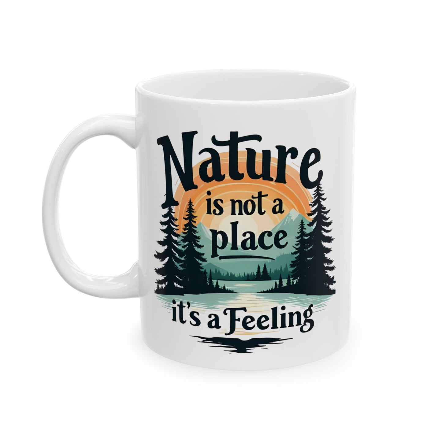 Nature Mug – "Nature: It's My Happy Place" Ceramic Coffee Cup (11oz, 15oz)
