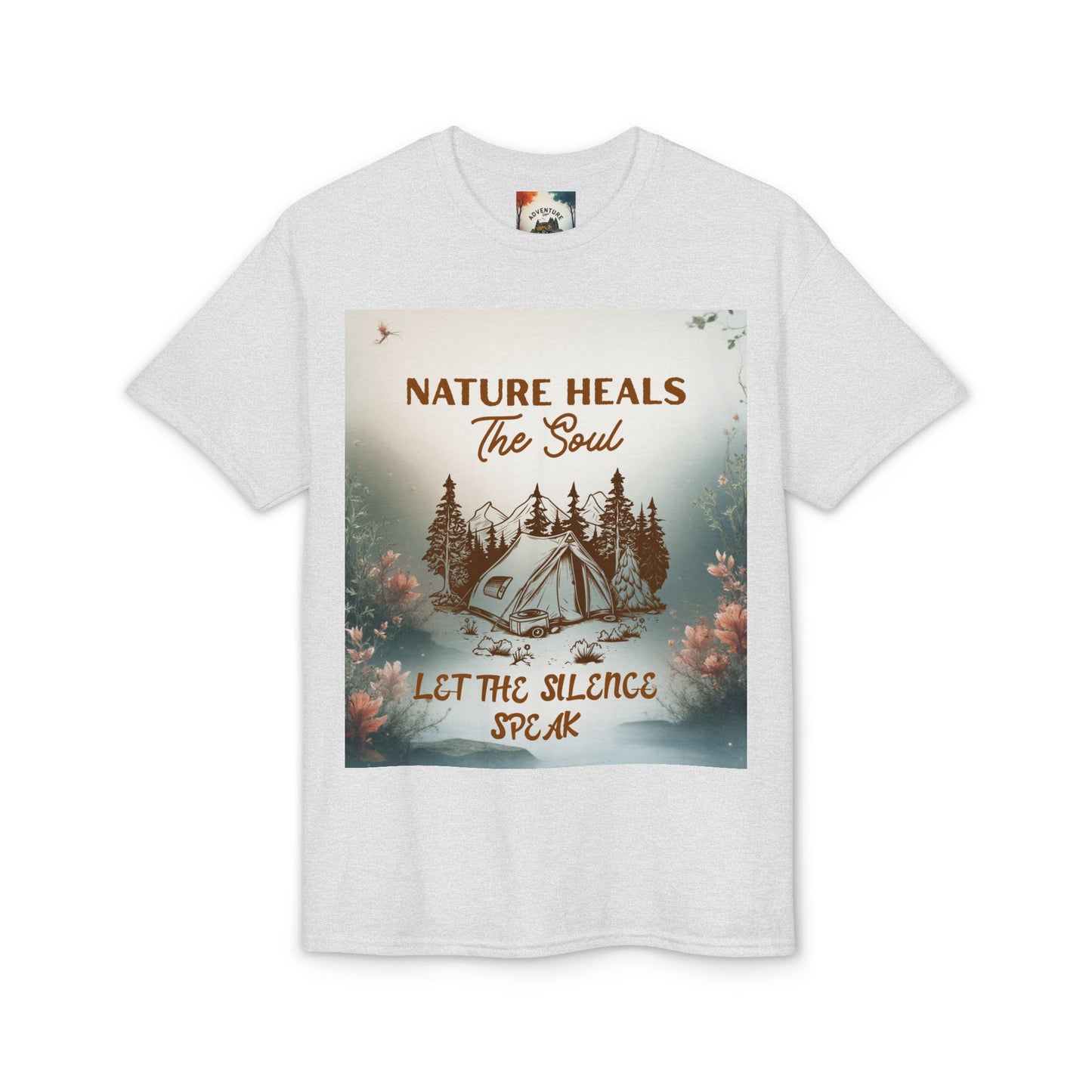Nature Heals the Soul Adventure T-Shirt | Outdoor Lifestyle & Mindfulness Tee