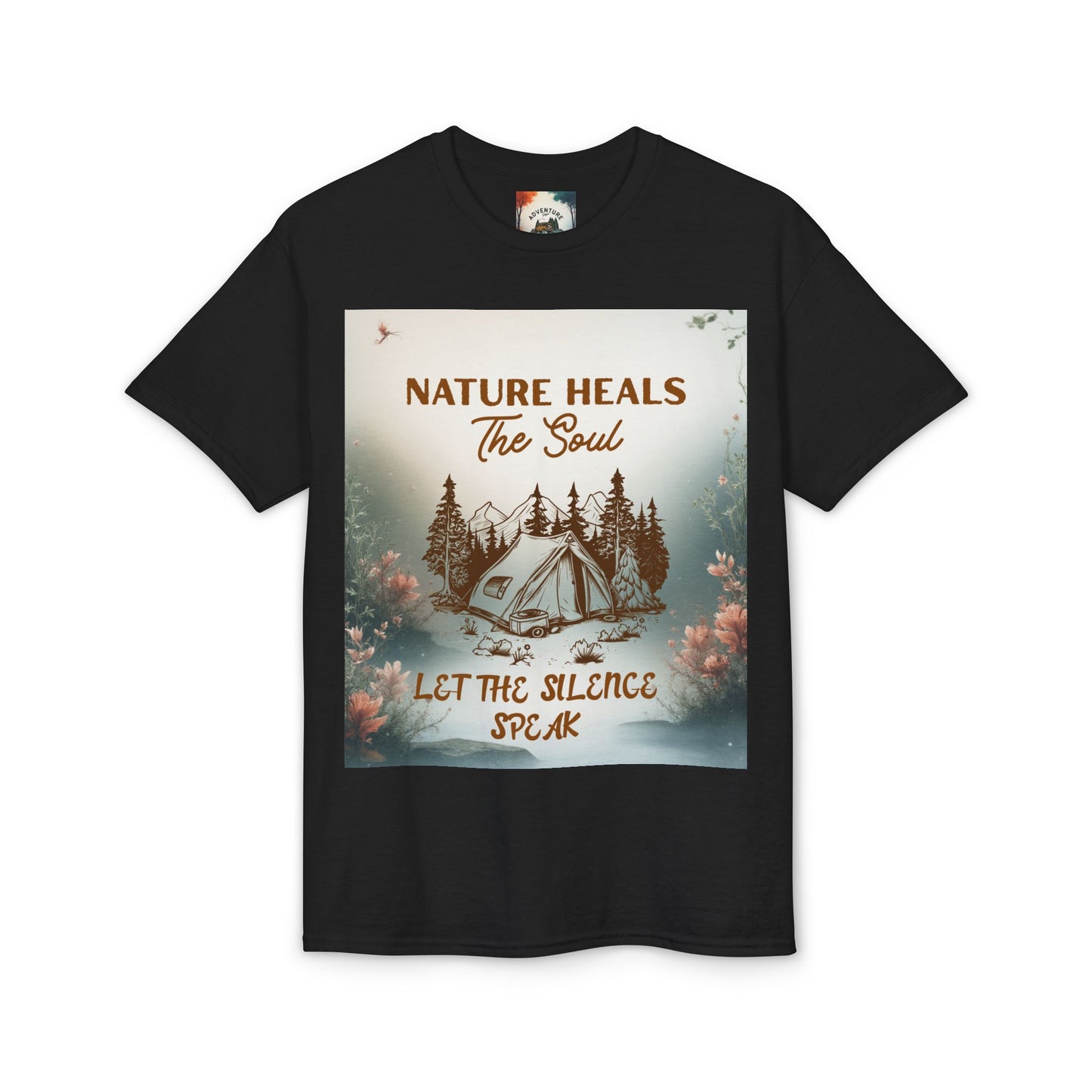 Nature Heals the Soul Adventure T-Shirt | Outdoor Lifestyle & Mindfulness Tee