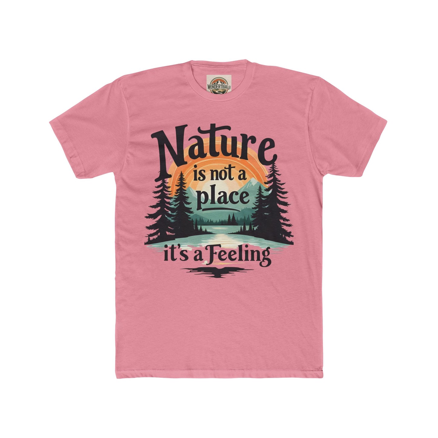 Nature Is Not A Place Crew Tee — Unisex Cotton  WonderTrailCo