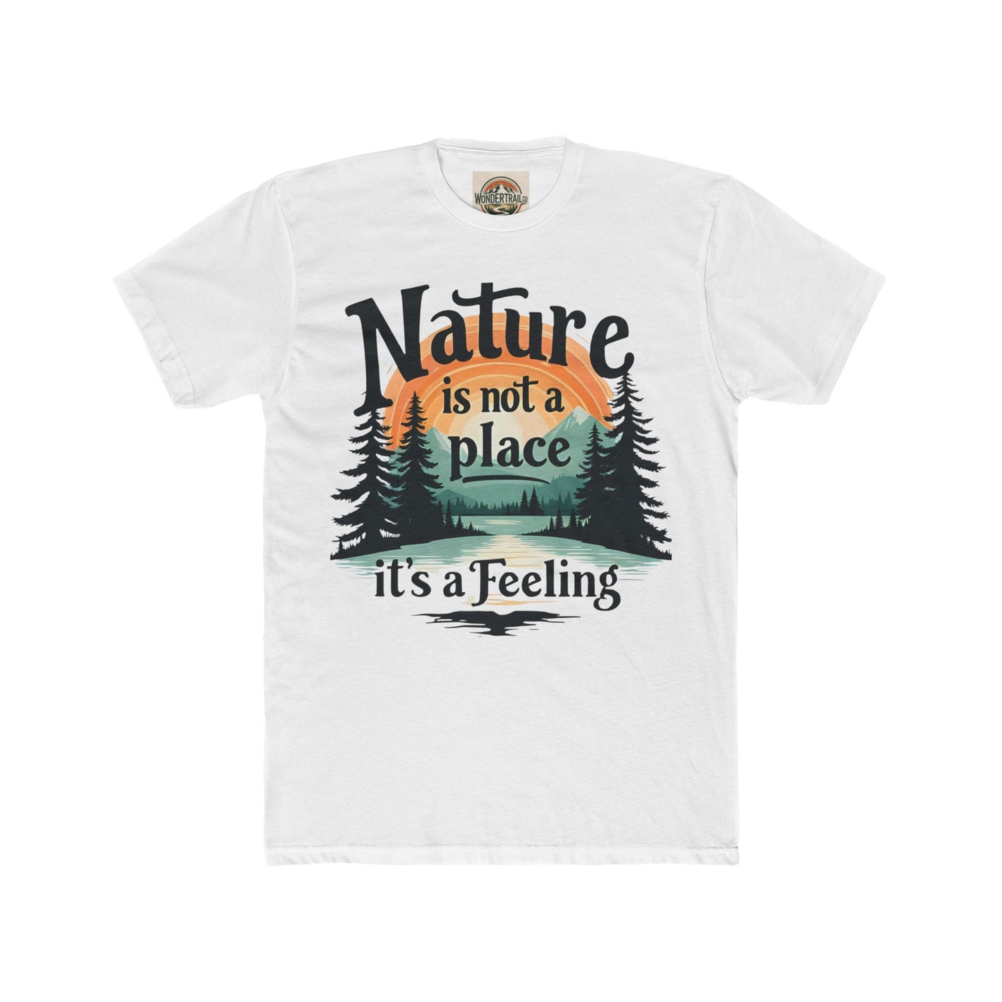 Nature Is Not A Place Crew Tee — Unisex Cotton  WonderTrailCo