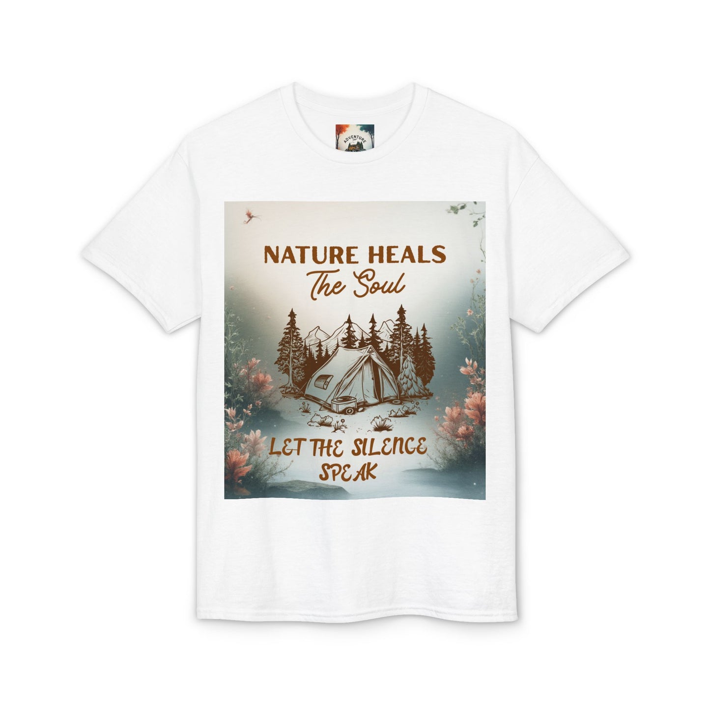 Nature Heals the Soul Adventure T-Shirt | Outdoor Lifestyle & Mindfulness Tee