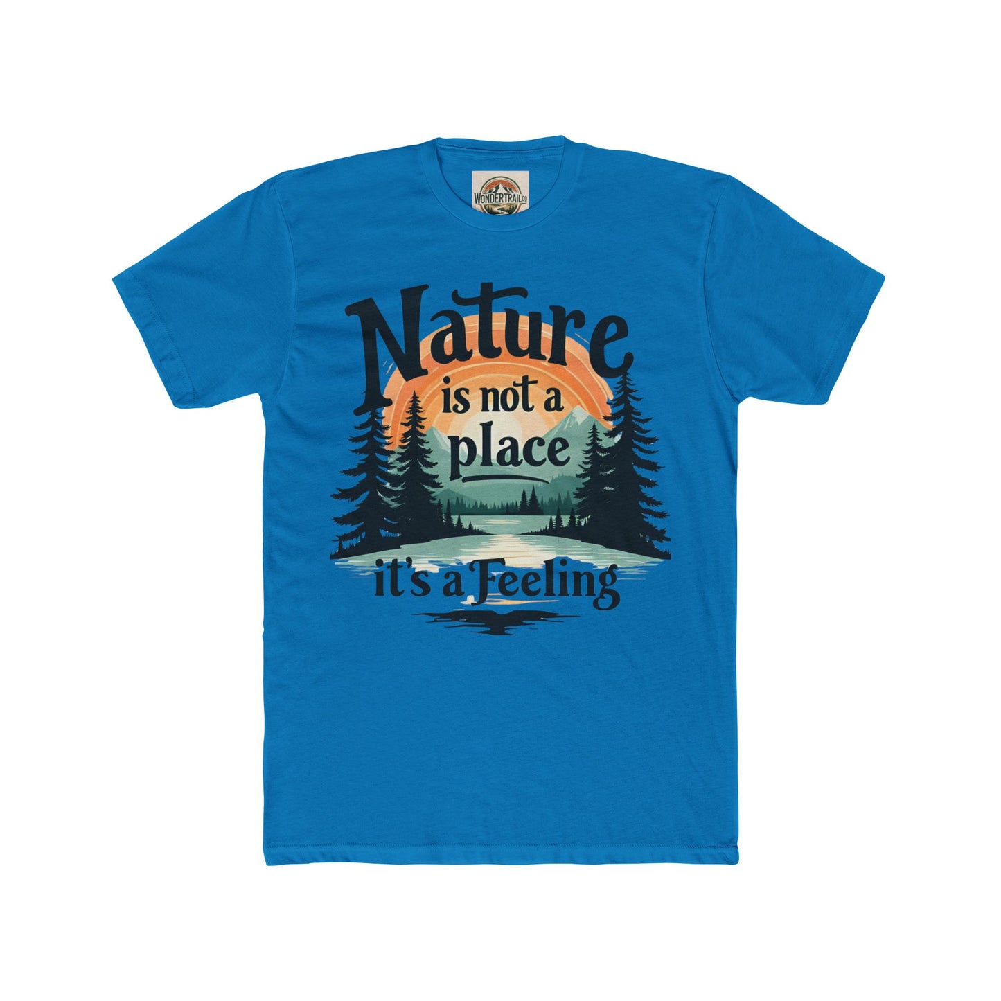 Nature Is Not A Place Crew Tee — Unisex Cotton  WonderTrailCo