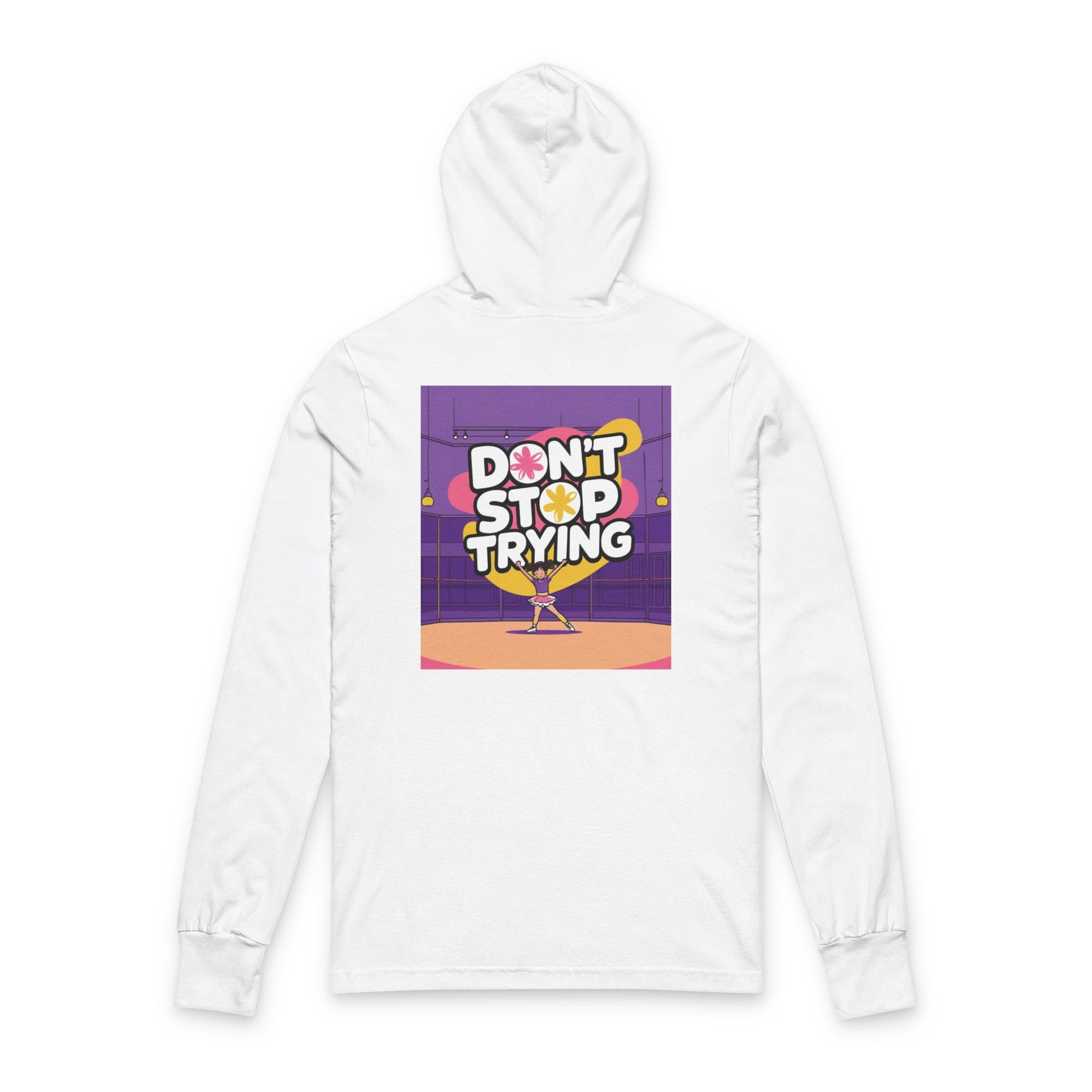 White hoodie with 'Don't Stop Trying' graphic on a white background