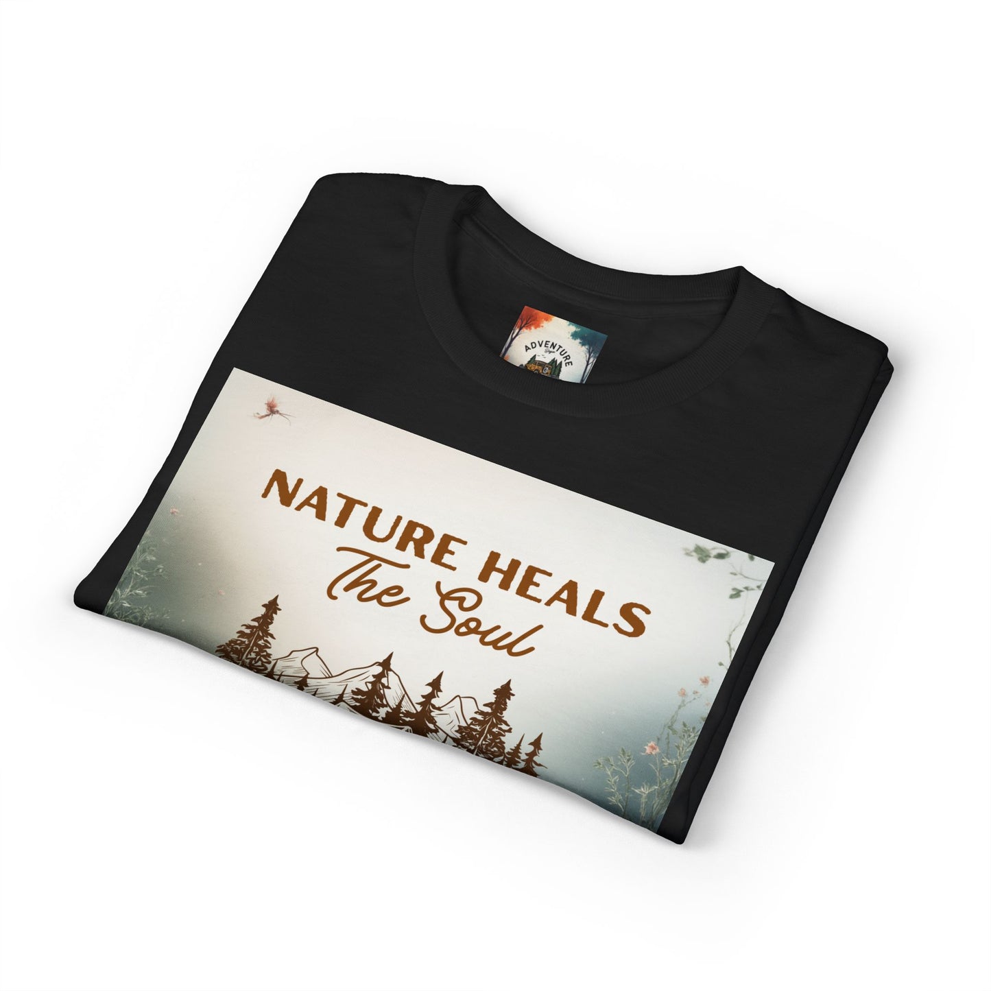 Nature Heals the Soul Adventure T-Shirt | Outdoor Lifestyle & Mindfulness Tee