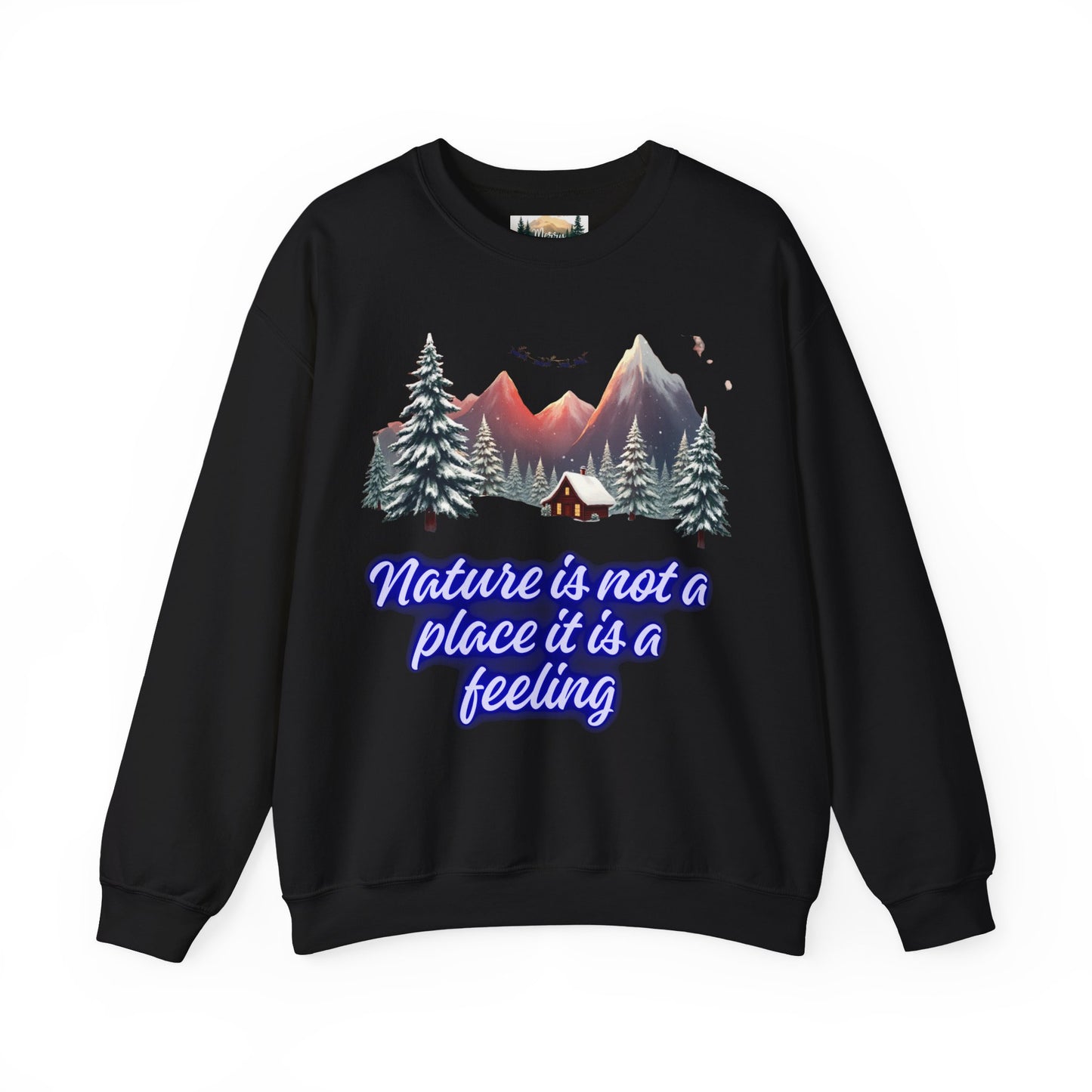 Nature Is Not a Place, It’s a Feeling Sweatshirt | Outdoor Adventure Crewneck